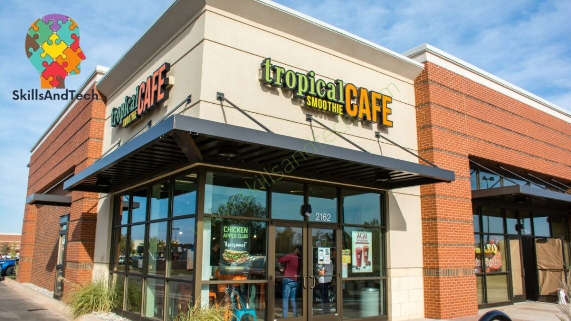 "Tropical Smoothie Café" Franchise Cost in USA, Fees, Profit, Apply Process| SkillsAndTech