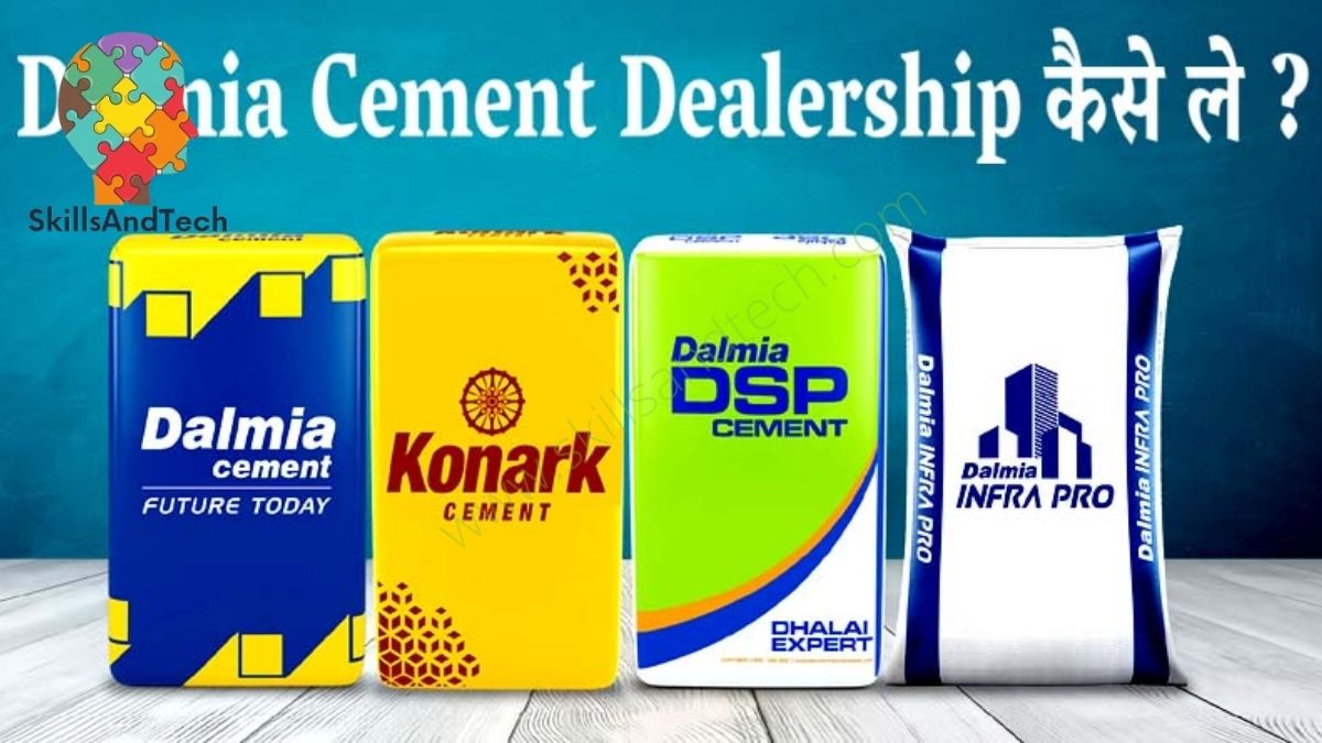 Dalmia Cement Dealership- Requirements, Investment, Profit, Applying Process, Contact Details | SkillsAndTech