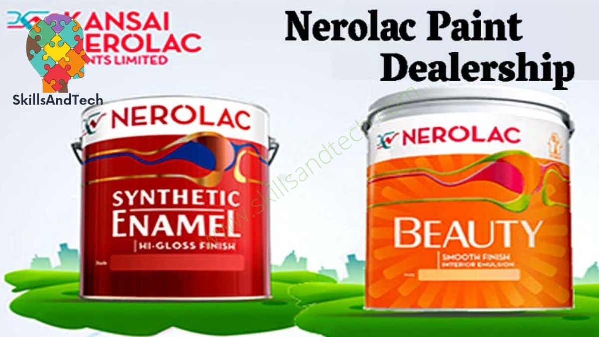 Nerolac Paint Dealership- Requirements, Investment, Profit, Applying Process, Contact Details | SkillsAndTech
