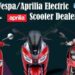 Aprilia Electric Scooters/Vespa Electric Scooters dealership Franchise Cost, Profit, Wiki, How to Apply | SkillsAndTech