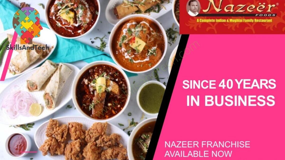 Nazeer Foods Franchise Cost, Profit, Wiki, How to Apply | SkillsAndTech