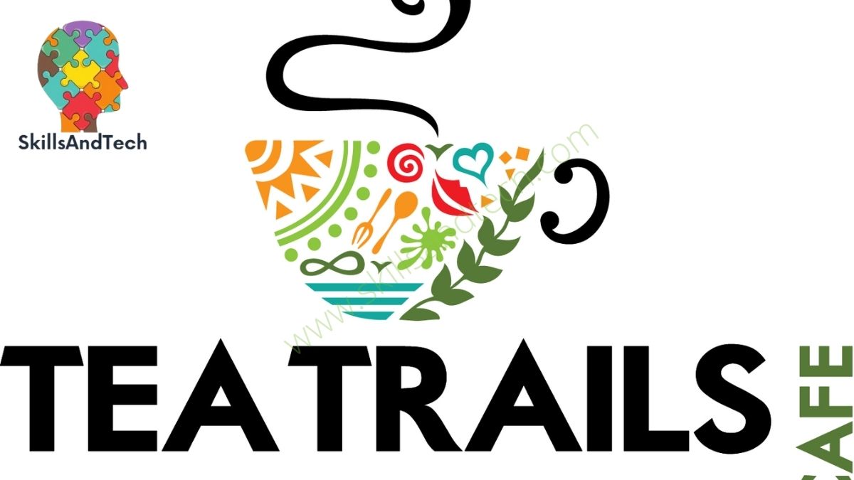 Tea Trails Franchise Cost, Profit, Wiki, How to Apply | SkillsAndTech