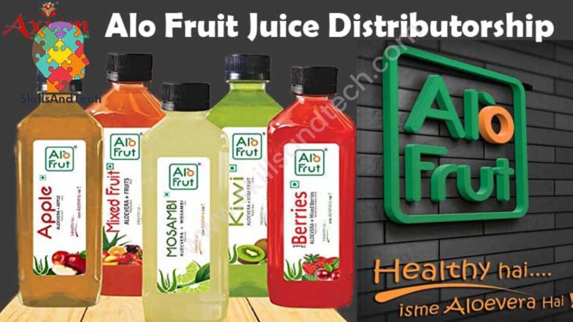 Alo Fruit Juice Distributorship Requirements, Cost, Profit, Contact details, Applying Process | SkillsAndTech