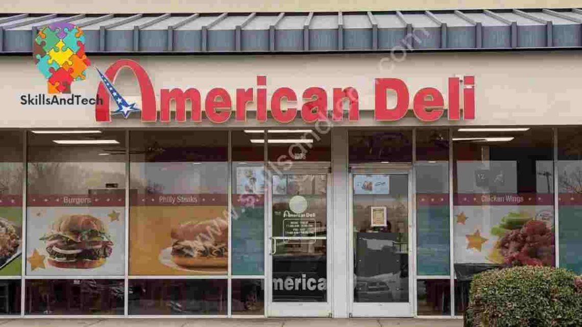 American Deli Franchise In USA Cost, Profit, How to Apply, Requirement, Investment, Review | SkillsAndTech